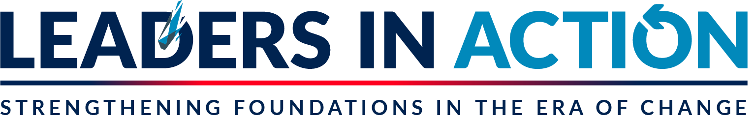 Leaders in Action — Strengthening Foundations in the Era of Change